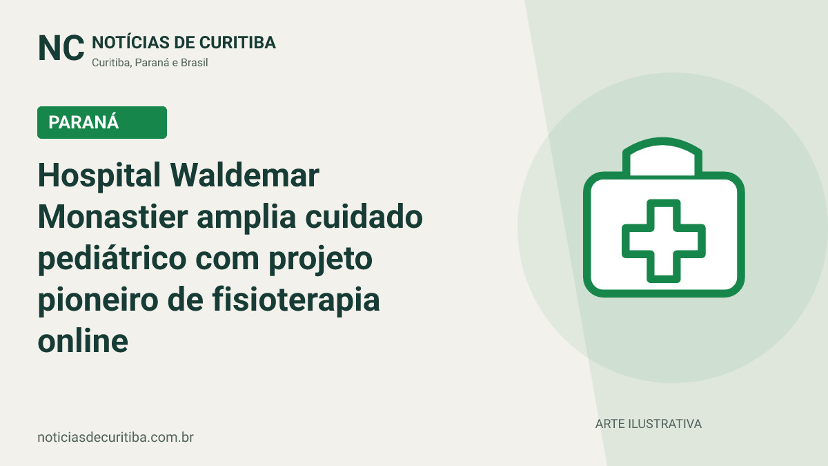 Capa do Notícias de Curitiba para matéria sobre Hospital Waldemar Monastier amplia cuidado pediátrico com projeto pioneiro de fisioterapia online.
