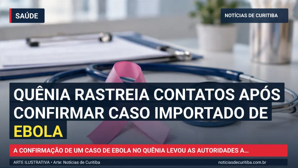 Capa do Notícias de Curitiba para matéria sobre Primeiro caso de ebola; homem morreu após tratamento é confirmado por Quênia.