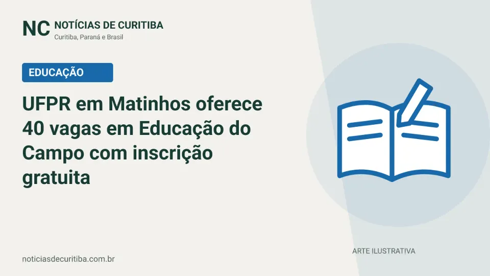 Capa do Notícias de Curitiba para matéria sobre UFPR em Matinhos oferece 40 vagas em Educação do Campo com inscrição gratuita.