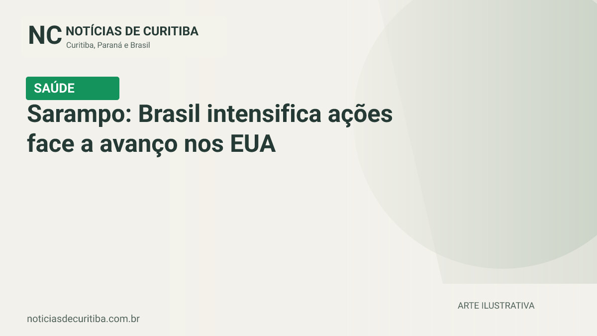 Capa do Notícias de Curitiba para matéria sobre Sarampo: Brasil intensifica ações face a avanço nos EUA e nas Américas.