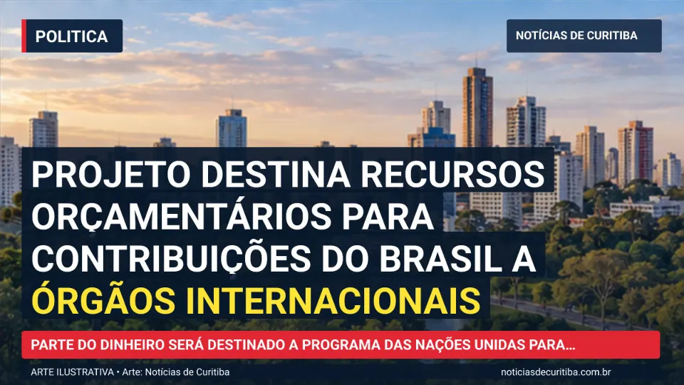 Ilustração do Notícias de Curitiba sobre Projeto destina recursos orçamentários para contribuições do Brasil a órgãos internacionais.