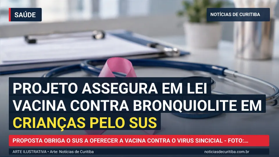 Capa do Notícias de Curitiba para matéria sobre Projeto assegura em lei vacina contra bronquiolite em crianças pelo SUS.
