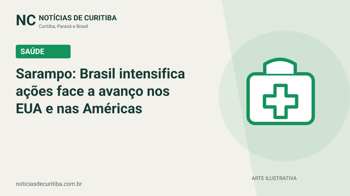 Capa do Notícias de Curitiba para matéria sobre Sarampo: Brasil intensifica ações face a avanço nos EUA e nas Américas.