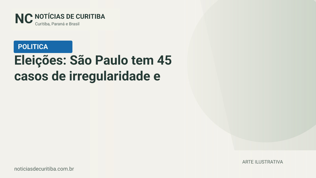 Capa do Notícias de Curitiba para matéria sobre Eleições: São Paulo tem 45 casos de irregularidade e 15 prisões.