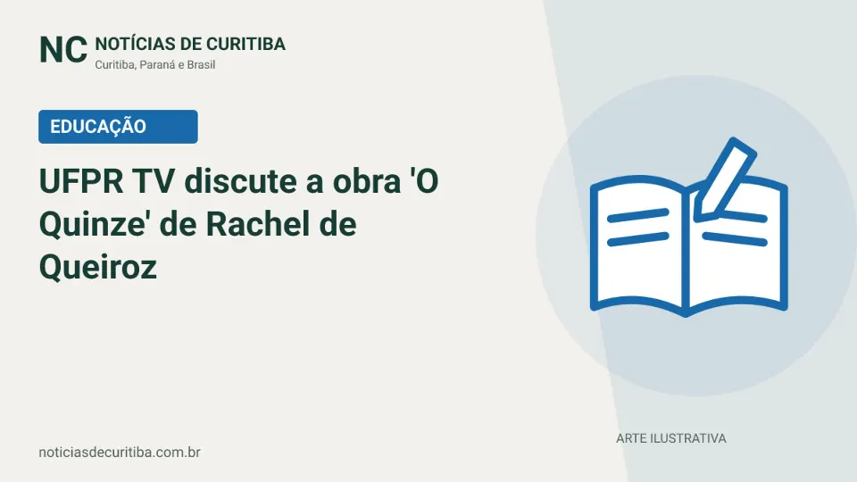 Capa ilustrativa de Educação: UFPR TV discute a obra 'O Quinze' de Rachel de Queiroz