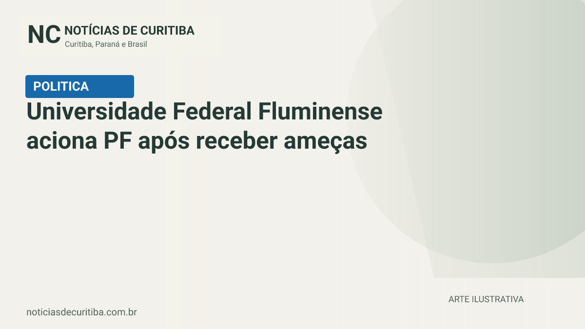Capa do Notícias de Curitiba para matéria sobre Universidade Federal Fluminense aciona PF após receber ameças.